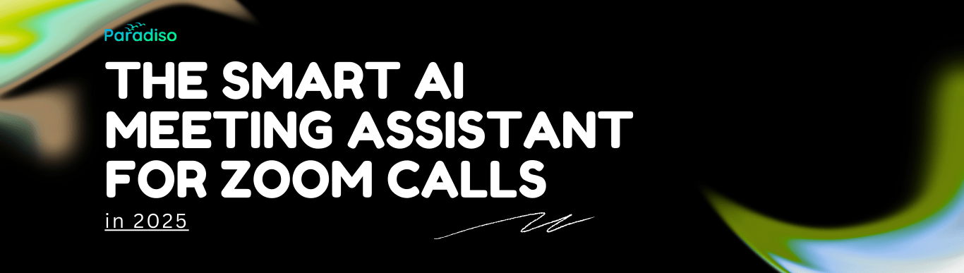 The-smart-ai-meeting-assistant-for-zoom-calls-in-2025